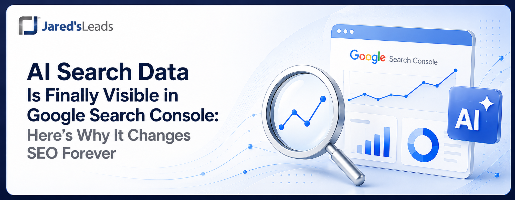 AI Search Data Is Finally Visible in Google Search Console: Here’s Why It Changes SEO Forever